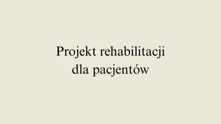 Projekt rehabilitacji